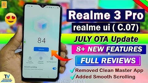 Realme 3 Pro New Realme Ui (C.07) July Update | 8+ New Features | Realme 3 Pro New update Features
