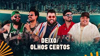 ⁠Ícaro e Gilmar, Panda, Humberto e Ronaldo - Deixo / Olhos Certo