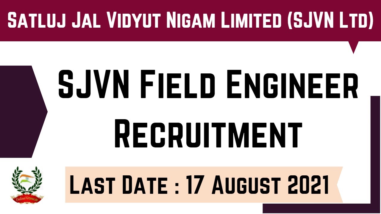 SJVN Field Engineer Recruitment 2021 SVJN Notification Out Satluj Jal Vidyut Nigam Salary Exam Fees