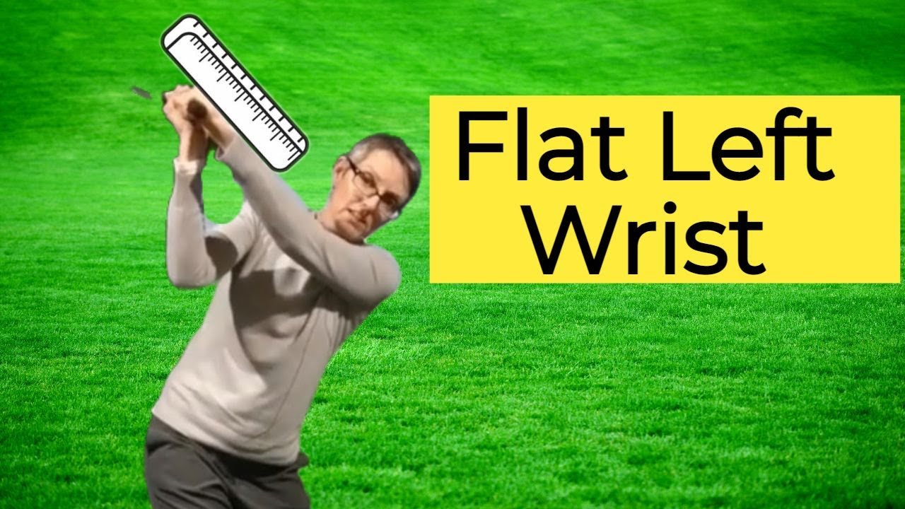 Flat left wrist in the backswing YouTube