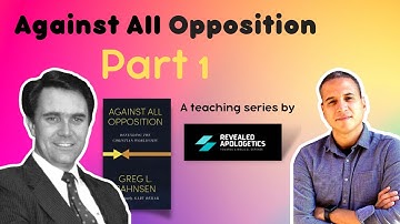 (Part 1): Against All Opposition (Teaching Series)