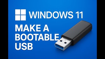 How to Make a Bootable Windows 11 USB (Step-by-Step Tutorial)