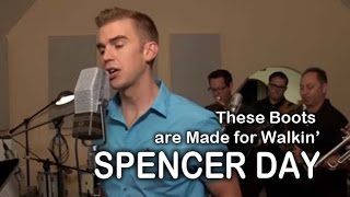 THESE BOOTS ARE MADE FOR WALKIN' (Nancy Sinatra cover) - [Spencer Day] chords