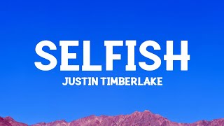 Justin Timberlake - Selfish (Lyrics) Resimi