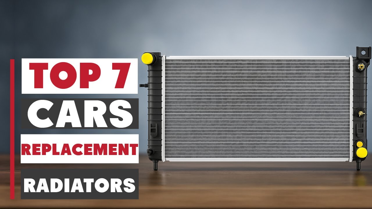 Best Replacement Radiators for Cars – Long-Lasting Cooling Solutions ...