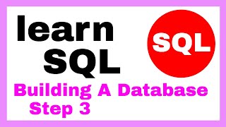 SQL Tutorial - Building A Database - Step 3