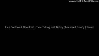 Juelz Santana \& Dave East - Time Ticking feat. Bobby Shmurda \& Rowdy (please)