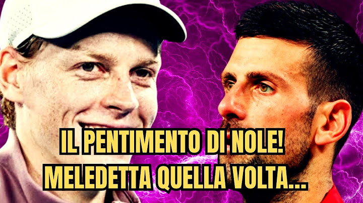 DJOKOVIC E QUEL CONSIGLIO A SINNER, COL SENNO DI POI SI È PENTITO?