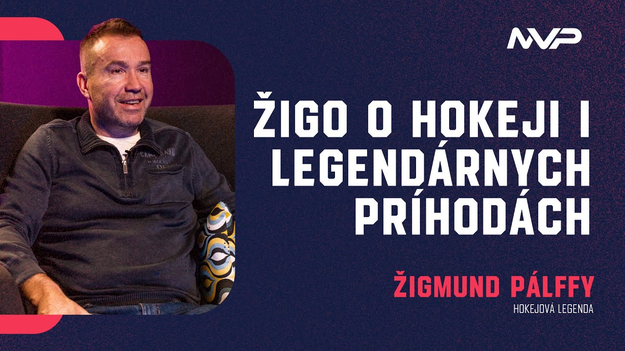 Žigo o hokeji i legendárnych príhodách - Žigmund Pálffy | MVP Talkshow