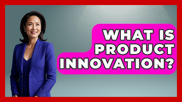 What Is Product Innovation? - Learn About Economics