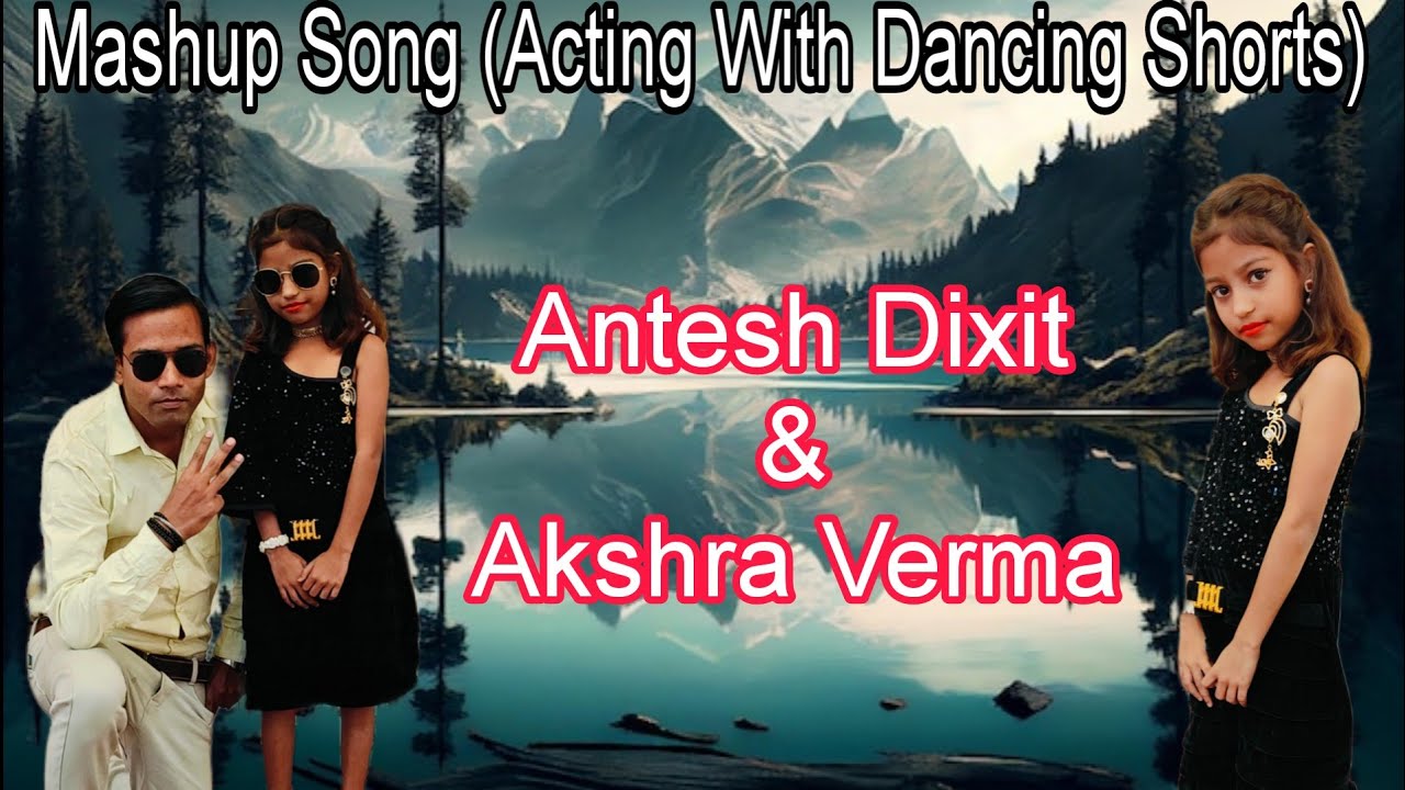 antesh-and-akshra-mashup-song-ek-number-mashup-song-best-dance