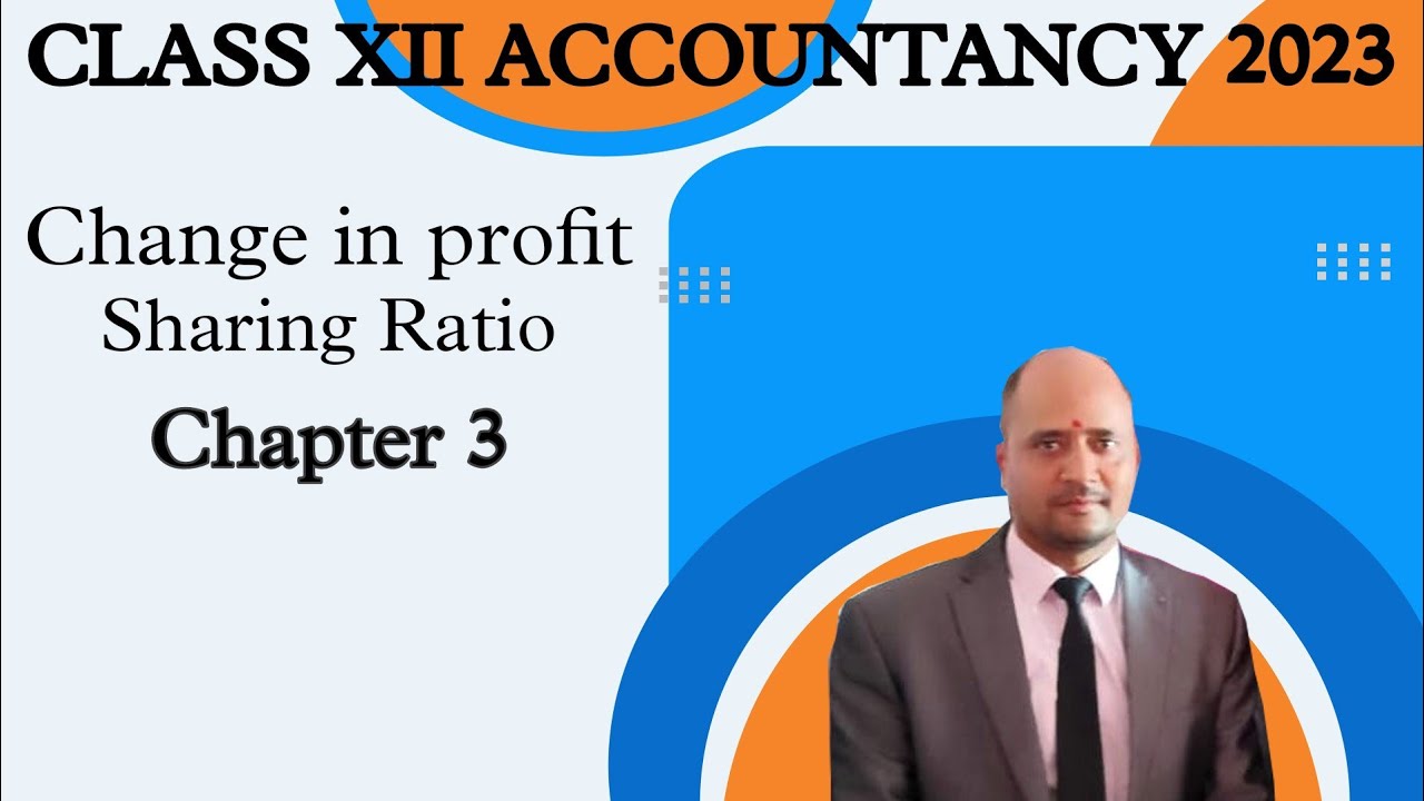 Class 12 Chapter 3 Accounts Change In Profit Sharing Ratio Wahh Isse class-12-chapter-3-accounts-change-in-profit-sharing-ratio-wahh-isse