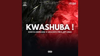 Kwashuba! (feat. UZujjar & Rex_Cpt(BW))