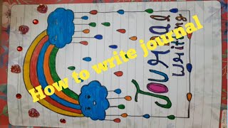 Journal writing project work in english How to write a journal