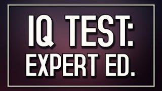 IQ Test (Expert Edition)