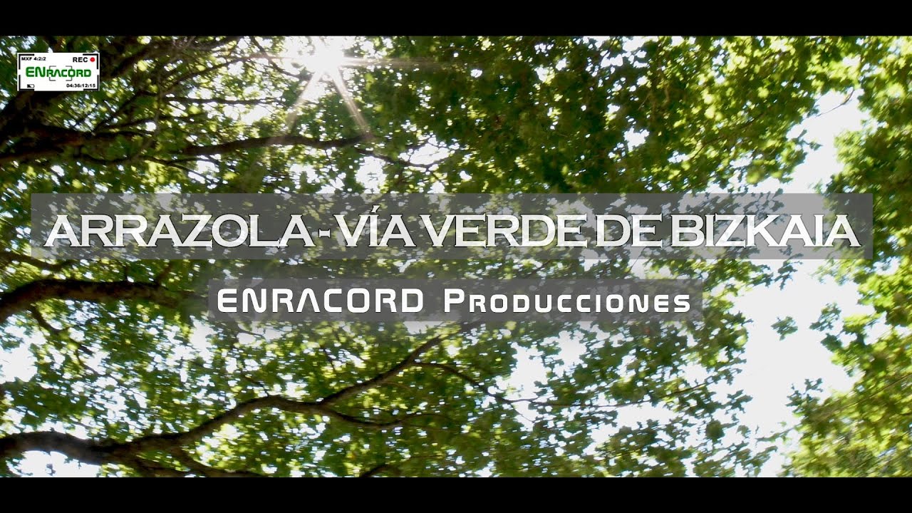 Vía Verde de Arrazola - Atxondo, Bizkaia