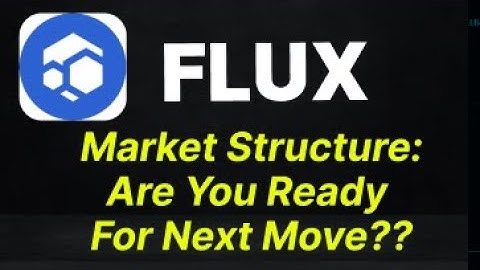 Flux (FLUX) Market Structure: Current Position and Next Position