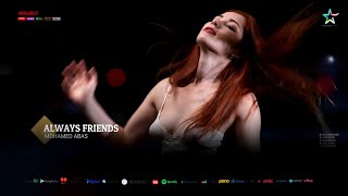 Always Friends - موسيقى محمد عباس | 2020 - House Music
