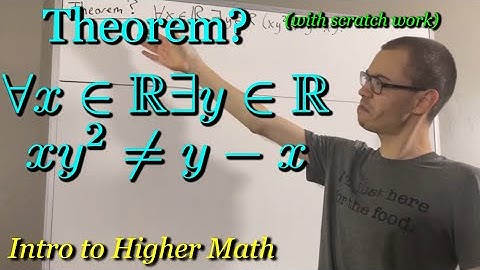 Proofs with Scratch Work #1: "For all x, there exists y where xy^2 ≠ y - x" (ILIEKMATHPHYSICS)