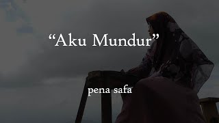 Aku Mundur (Aideti Lestari) - Musikalisasi Puisi Pena