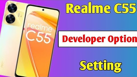 Realme C55 me developer option on kaise kare | how to enable developer option in Realme C55