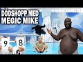 VI KÖR DÖDSHOPP MED MEGIC MIKE.