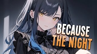 Nightcore - Because The Night | R3SPAWN \u0026 Milan Gavris [Sped Up]
