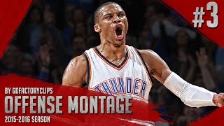 Russell Westbrook Offense Highlights Montage 2015/2016 (Part 3) - UNSTOPPABLE FORCE!