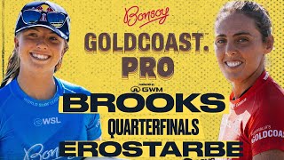 Erin Brooks vs Nadia Erostarbe | Bonsoy Gold Coast Pro presented by GWM - Quarterfinals