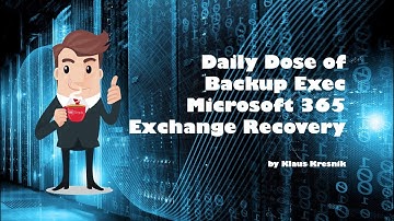 Backup Exec -  Microsoft 365 Exchange Online Recovery