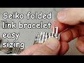 How to easily size a Seiko 5 folded link watch bracelet (SNKL23)