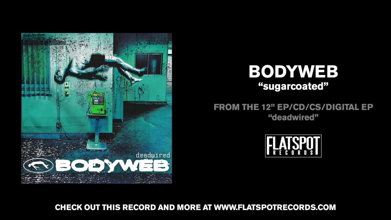 Bodyweb - sugarcoated Bodyweb - sugarcoated