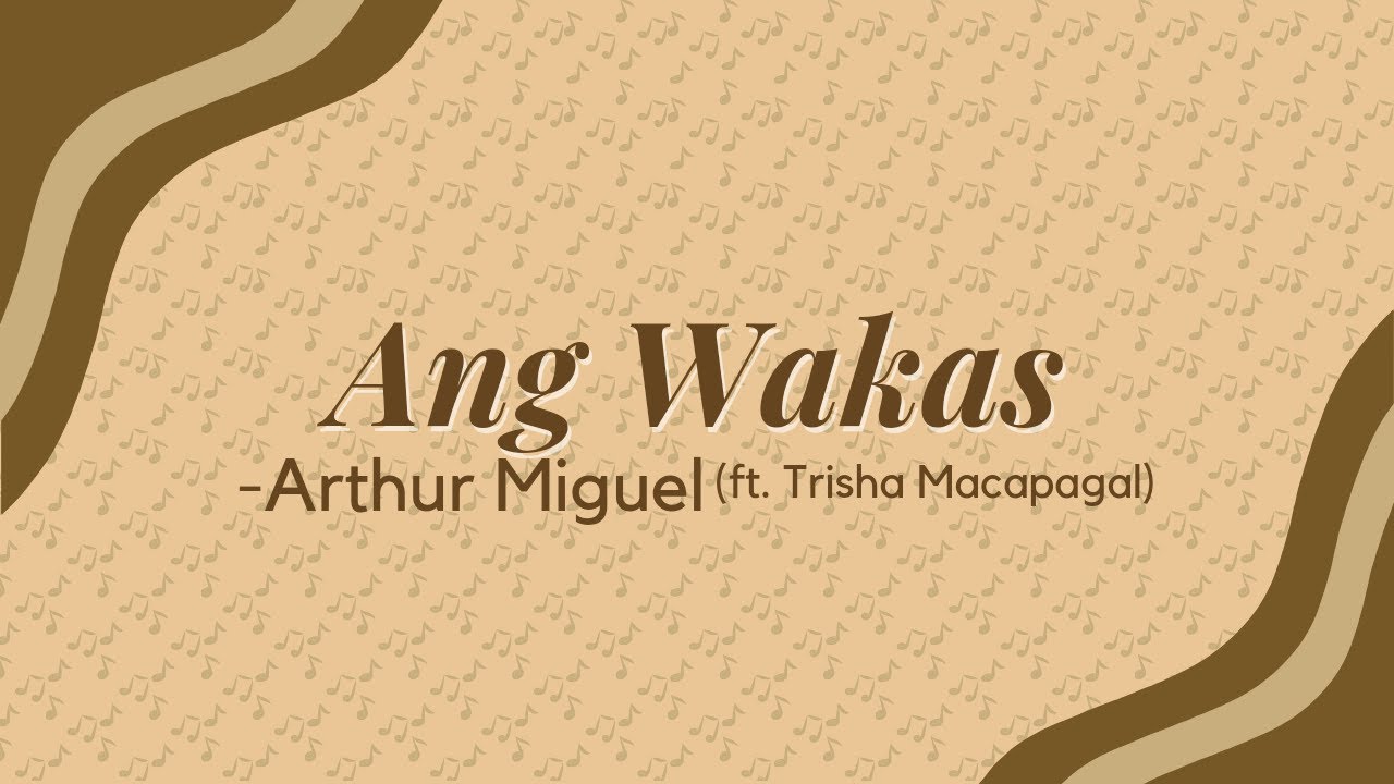 👨🏻‍🎤👩🏻‍🎤Ang Wakas (Revisualized) - Arthur Miguel (Ft. Trisha Macapagal) Lyrics ☕🎶