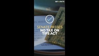 Senate passes No Tax on Tips Act