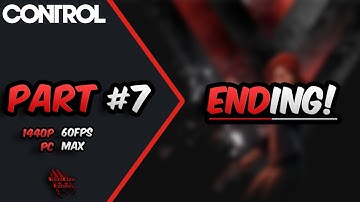 CONTROL Gameplay Walkthrough Part 7 (ENDING) [1440p 60FPS PC MAX] - No Commentary