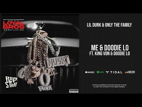 Doodie Lo King Von Me And Doodie Lo Loyal Bros 