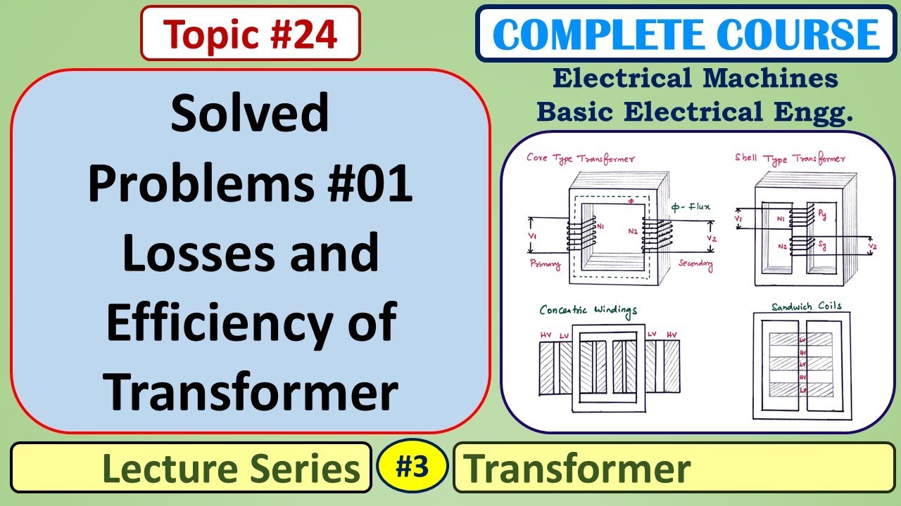 24 Solved Problems #01 - Losses and Efficiency of Transformer - YouTube