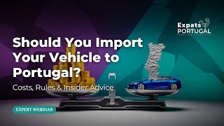 Is Importing Your Car to Portugal Worth It?