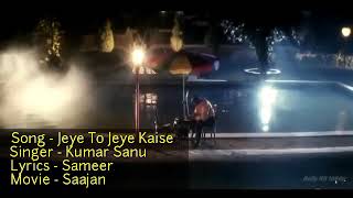 Jeye To Jeye Kaise All Time Hit Video Song