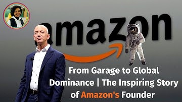 Jeff Bezos From Garage to Global Dominance The Inspiring Story of Amazon