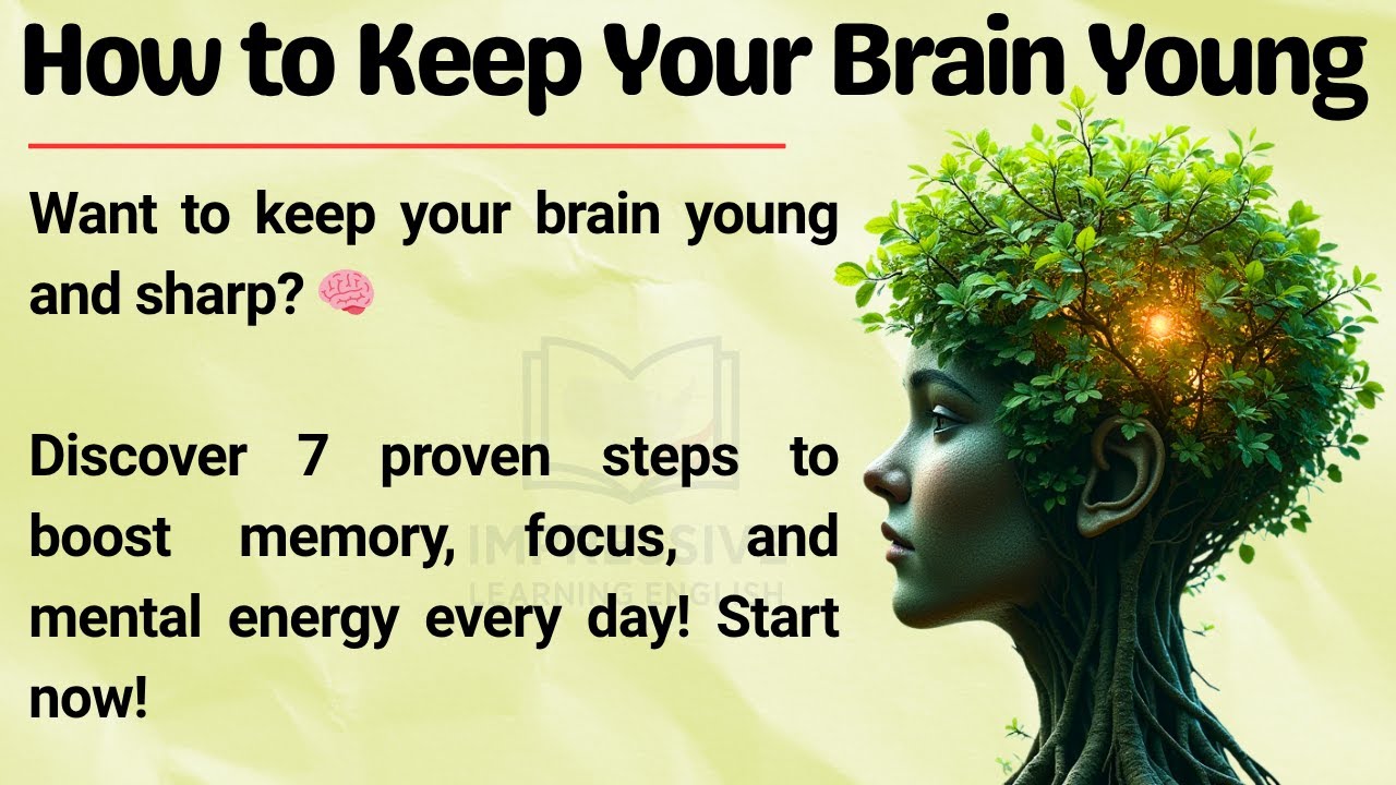 How to Keep Your Brain Young🧠 || 7 Proven Steps to Boost Memory & Focus ...