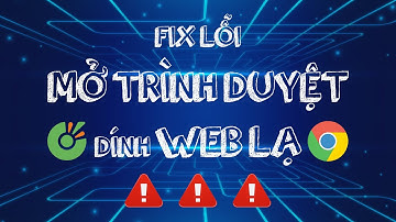 Fix lỗi Chrome, CocCoc dính web lạ khi mở trình duyệt