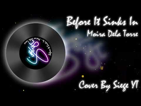 Before It Sinks In - Moira Dela Torre || Song Cover || BehindTheSiege