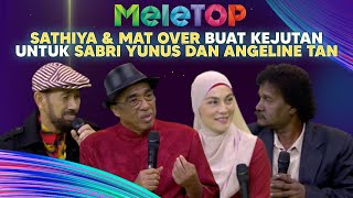 Sathiya & Mat Over Buat SURPRISE! Rupanya Sabri Yunus Dah Lama… | MeleTOP | Nabil & Hawa