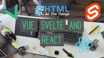 Creating an app in Vue, Svelte and React! | Livestream
