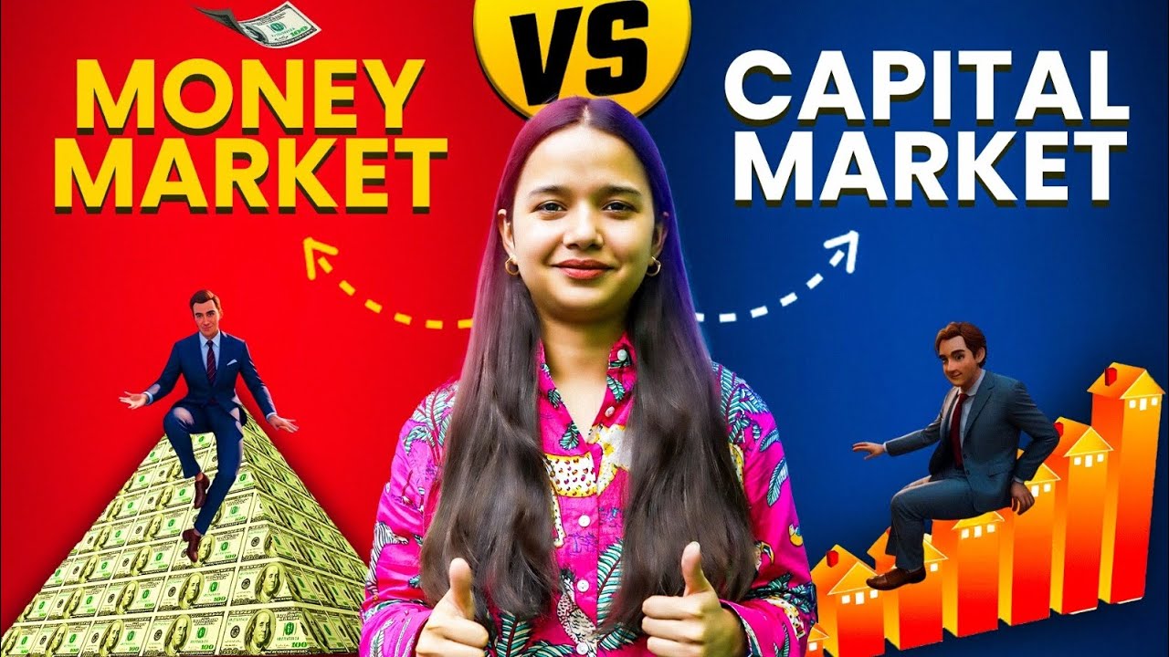 Capital Market vs Money Market | Key Differences Explained - YouTube