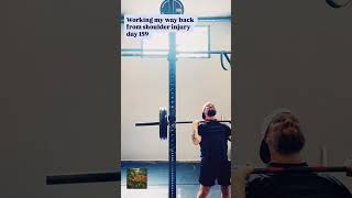 Working back from shoulder injury day 159 🥰💀