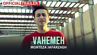 Morteza Jafarzadeh - Vahemeh | OFFICIAL TRAILER مرتضی جعفرزاده - واهمه