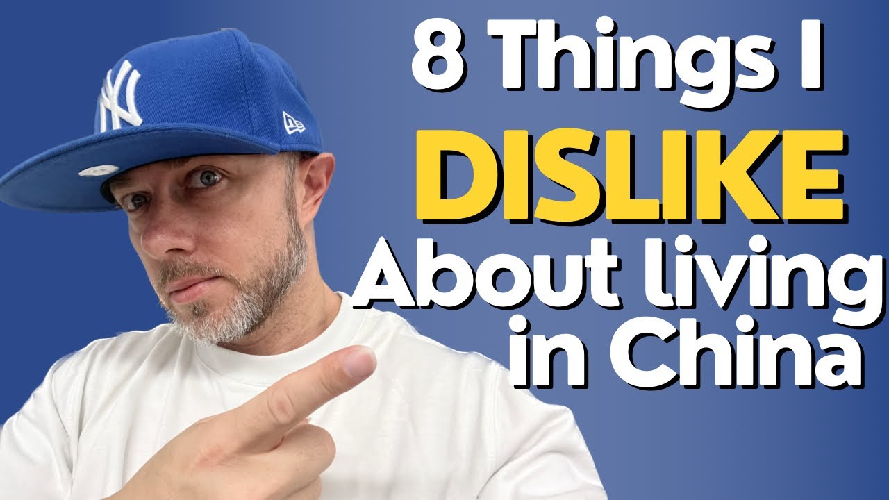 8 Things I Dislike About Living In China - YouTube