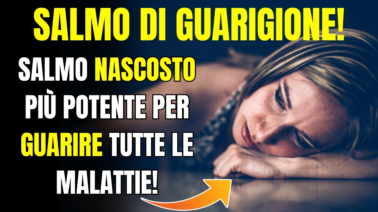 La Preghiera del Salmo Nascosto Più Potente per Guarire Tutte le Malattie! | SALMO di GUARIGIONE!